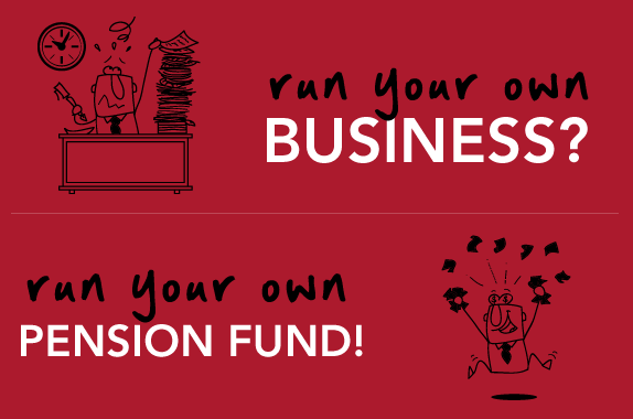 run your own business? run your own pnesion fund